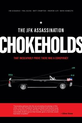 The JFK Assassination Chokeholds