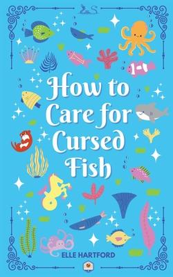 How to Care for Cursed Fish