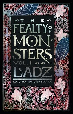 The Fealty of Monsters: Volume 1