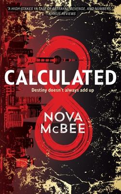 Calculated: A YA Action Adventure Series