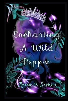 Enchanting A Wild Pepper