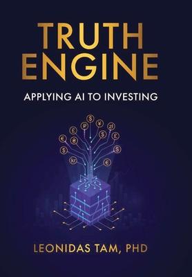 Truth Engine: Applying AI to Investing