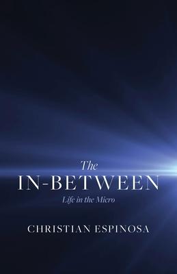 The In-Between: Life in the Micro