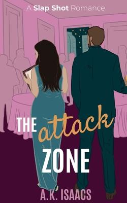 The Attack Zone: a frenemies to lovers hockey romance