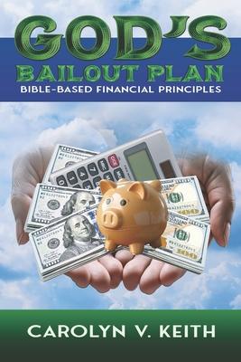 God's Bailout Plan: Bible-Based Financial Principles