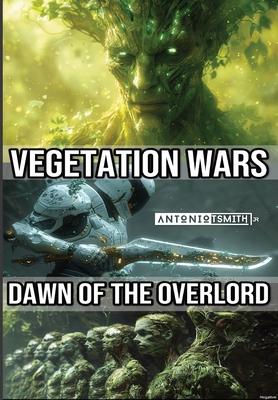 Vegetation Wars: Dawn of the Overlord