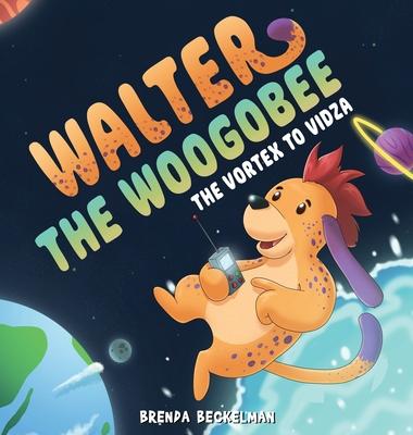 Walter The Woogobee: The Vortex To Vidza