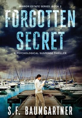 Forgotten Secret: A Psychological Suspense Thriller