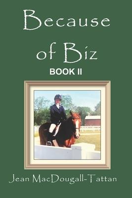 Because of Biz: Book II