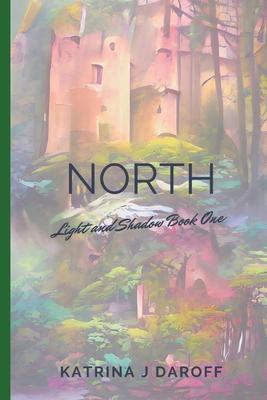 North: Light and Shadow Book One