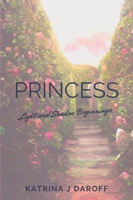 Princess: Light and Shadow Beginnings