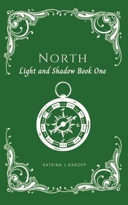 North: Light and Shadow Book One