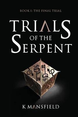 Trials of the Serpent Book I: The Final Trial