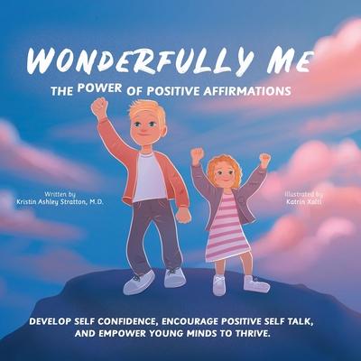 Wonderfully Me: The Power of Positive Affirmations