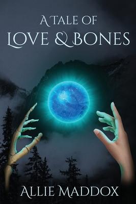 A Tale of Love & Bones