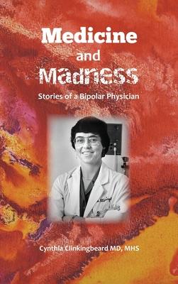 Medicine and Madness: Stories of a Bipolar Physician