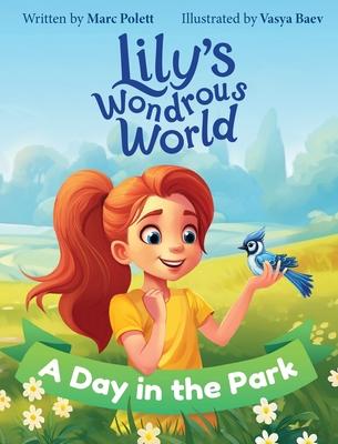 Lily's Wondrous World: A Day in the Park