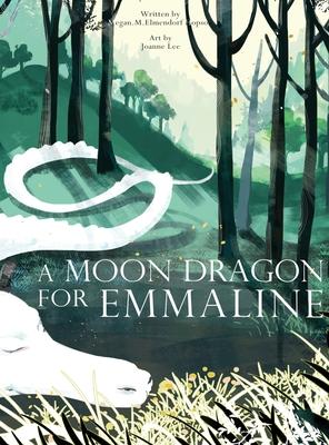 A Moon Dragon for Emmaline: A classic children's bedtime storybook about a young European girl and her father who must process their grief and lea