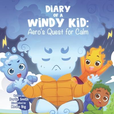 Diary of a Windy Kid: Aero's Quest for Calm