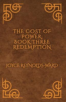 The Cost of Power: Redemption