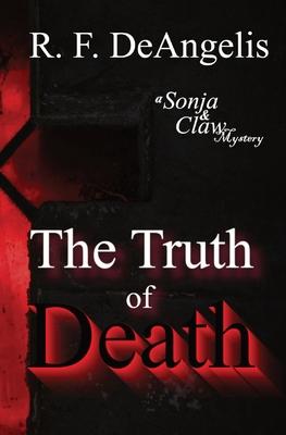 The Truth of Death: A Sonja and Claw Mystery