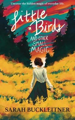 Little Birds: and Other Small Magic