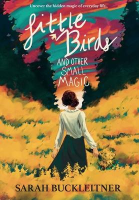 Little Birds: and Other Small Magic