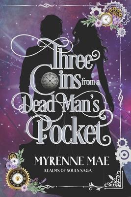 Three Coins From a Dead Man's Pocket: Realm of Souls Saga Book One Subscription