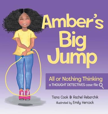 Amber's Big Jump: Overcoming All or Nothing Thinking