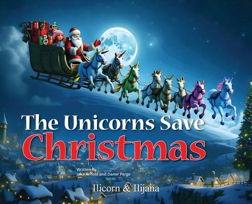 The Unicorns Save Christmas