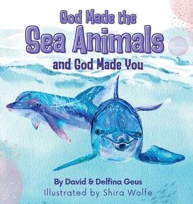 God Made the Sea Animals and God Made You