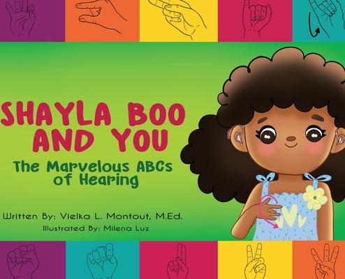 Shayla Boo and You: The Marvelous ABCs of Hearing