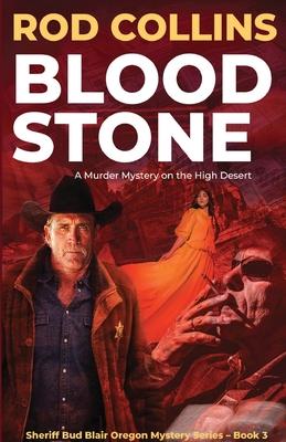 Bloodstone: A Murder Mystery on the High Desert