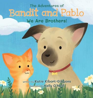 The Adventures of Bandit and Pablo: We Are Brothers!