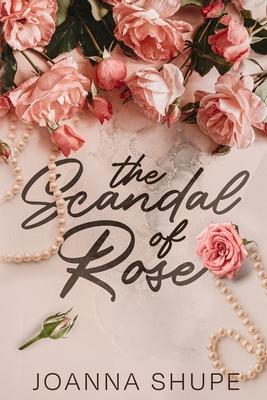 The Scandal of Rose: A Gilded Age Novella