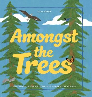 Amongst the Trees: Inspired by the Mountains of Southern California