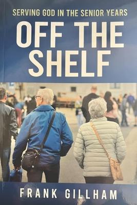 Off The Shelf: Serving God In The Senior Years