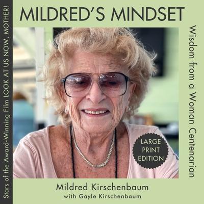 Mildred's Mindset: Wisdom from a Woman Centenarian