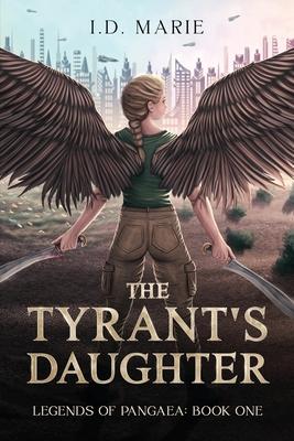 The Tyrant's Daughter: Book One of the Legends of Pangaea