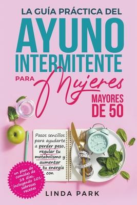 La gua prctica del ayuno intermitente para mujeres mayores de 50