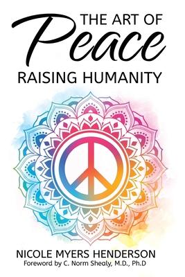 The Art Of Peace - Raising Humanity