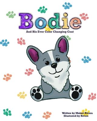 Bodie: And His Ever Color Changing Coat