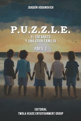 P.U.Z.Z.L.E. III: El Orfanato y Una Gran Familia