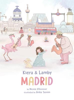 Kiera and Lamby: Madrid