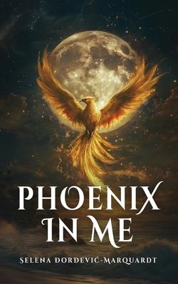 Phoenix In Me