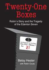 Twenty-One Boxes: Robin's Story and the Tragedy of the Edenton Seven Subscription