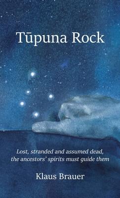 Tupuna Rock: Lost, stranded and assumed dead, the ancestors' spirits must guide them