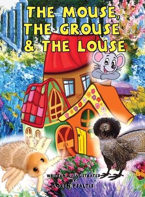 The Mouse, The Grouse & The Louse