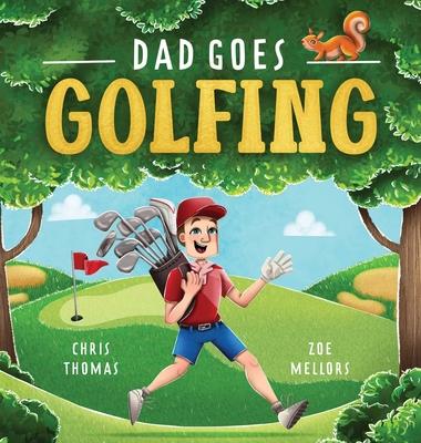 Dad Goes Golfing