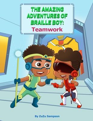 The Amazing Adventures of Braille Boy: Teamwork